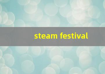 steam festival